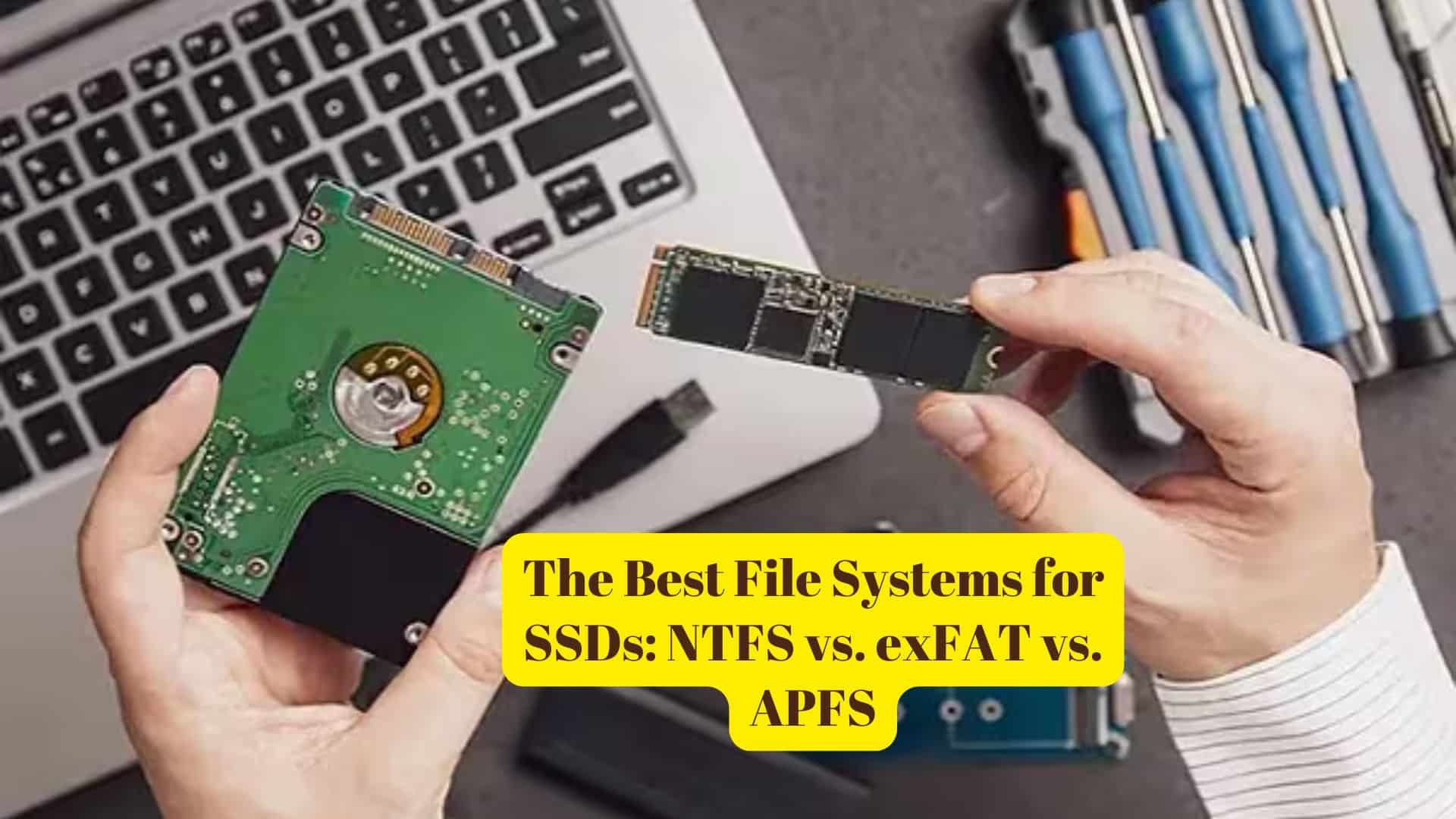 The Best File Systems for SSDs: NTFS vs. exFAT vs. APFS