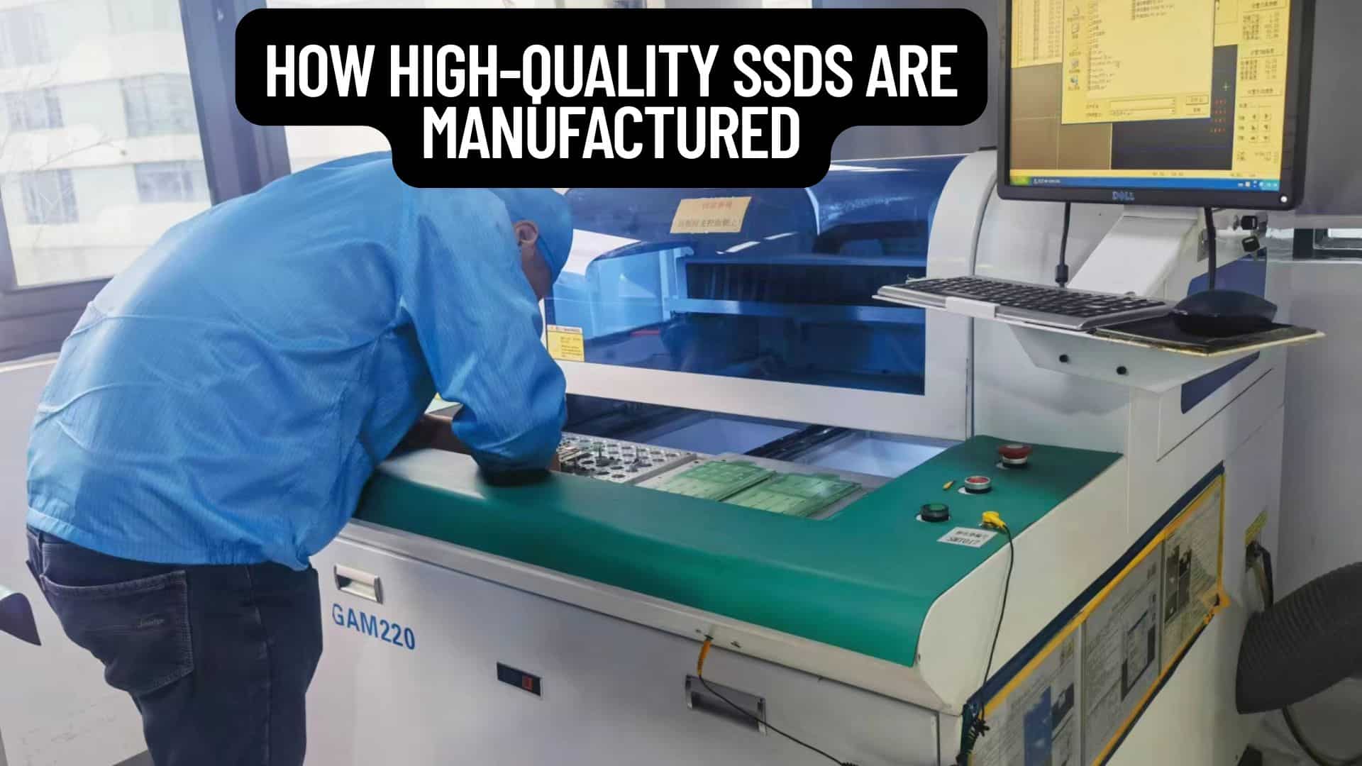 Behind the Scenes: How High-Quality SSDs Are Manufactured