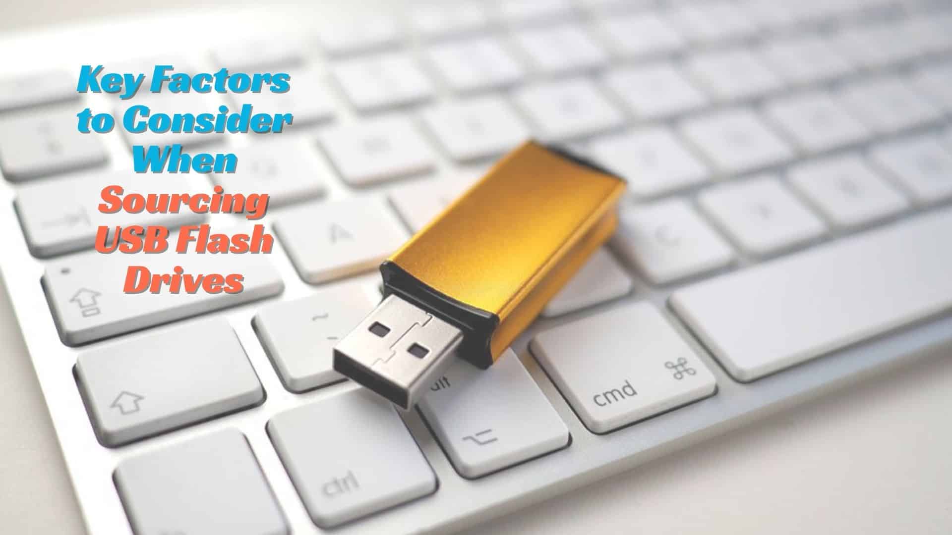 Sourcing USB Flash Drives