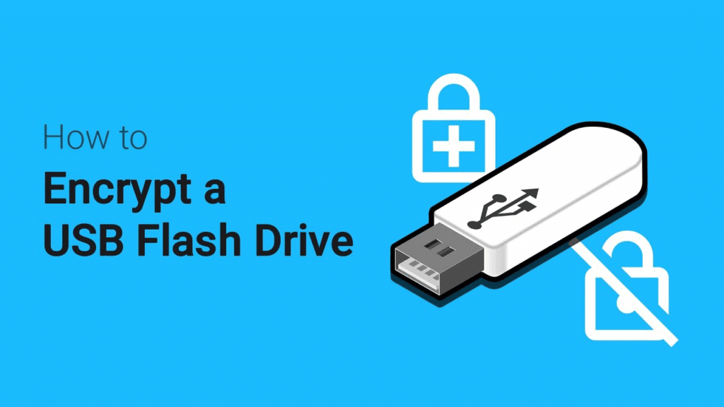 How to Encrypt USB Flash Drive for Maximum Security